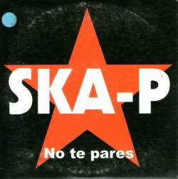 Ska-P : No Te Pares